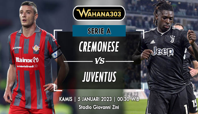 Prediksi Cremonese vs Juventus 5 Januari 2023